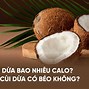 Một Quả Dừa Tươi Bao Nhiêu Calo